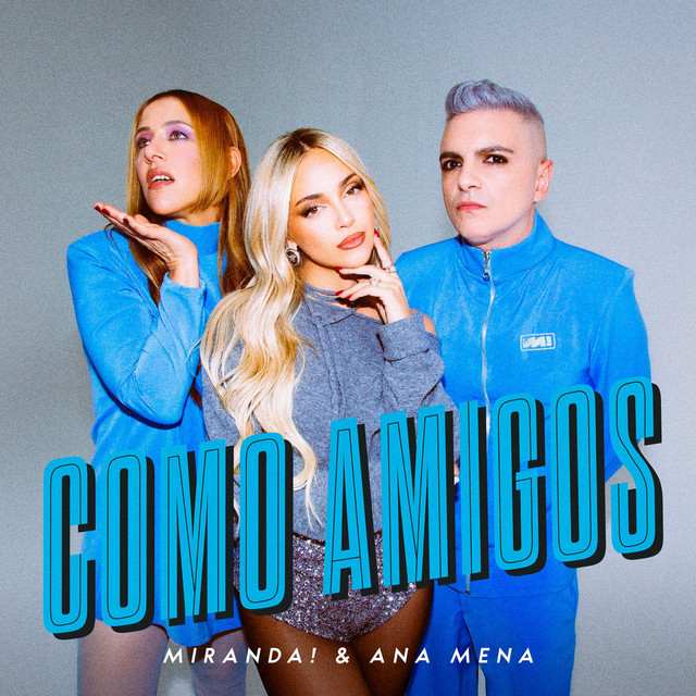 Miranda! & Ana Mena — Como Amigos cover artwork
