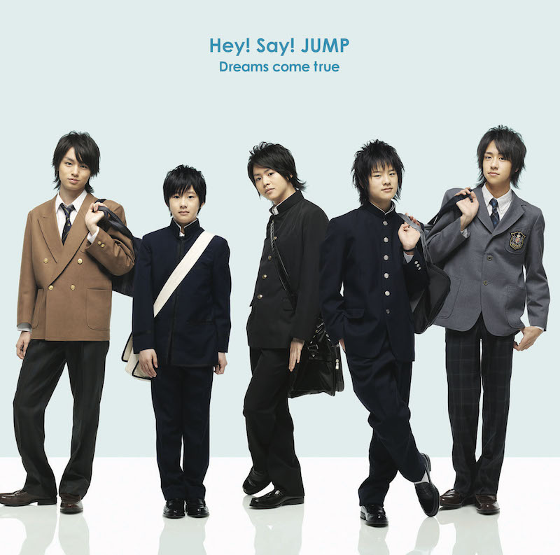 Hey! Say! Jump! — Dreams Come True cover artwork