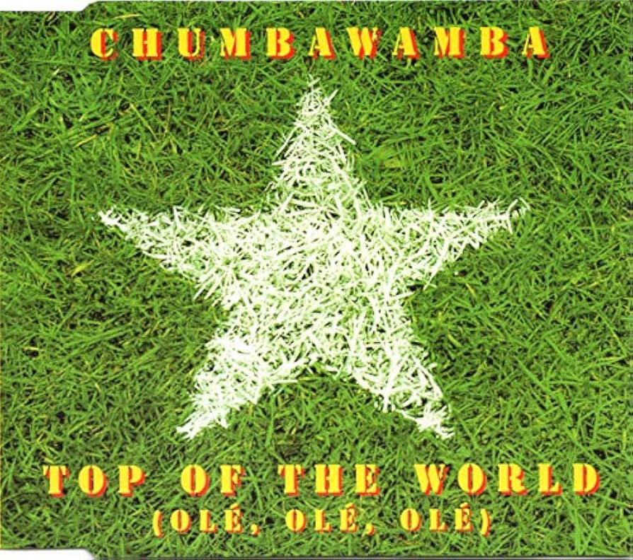 Chumbawamba Top of the World (Olé, Olé, Olé) cover artwork
