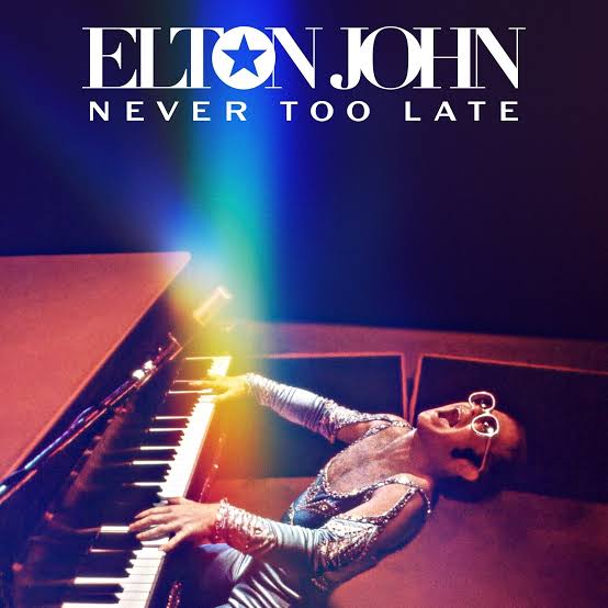 Elton John & Brandi Carlile — Never Too Late cover artwork