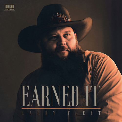Larry Fleet Earned It cover artwork