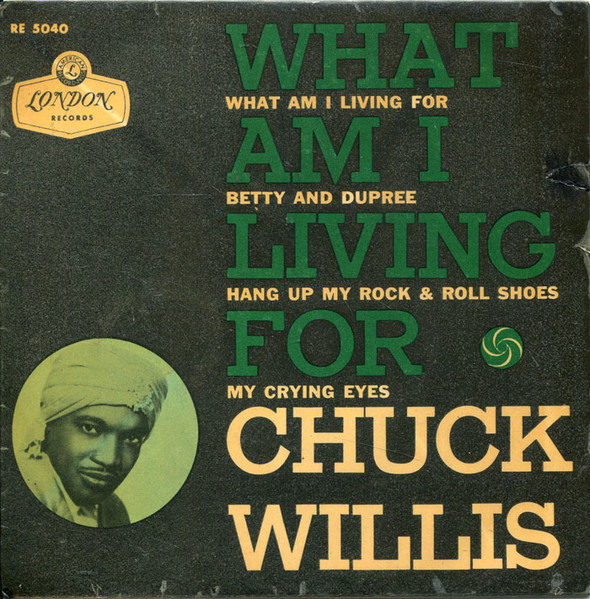 Chuck Willis — What Am I Living For cover artwork