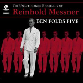 Ben Folds Five The Unauthorized Biography of Reinhold Messner cover artwork