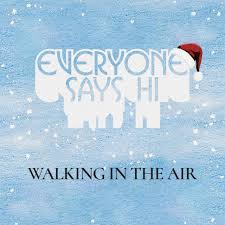 Everyone Says Hi — Walking In The Air cover artwork