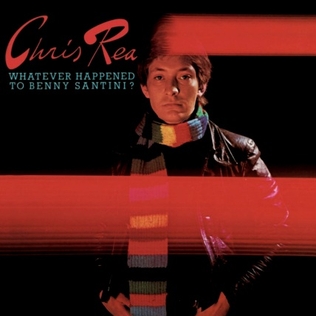 Chris Rea Whatever Happened to Benny Santini? cover artwork