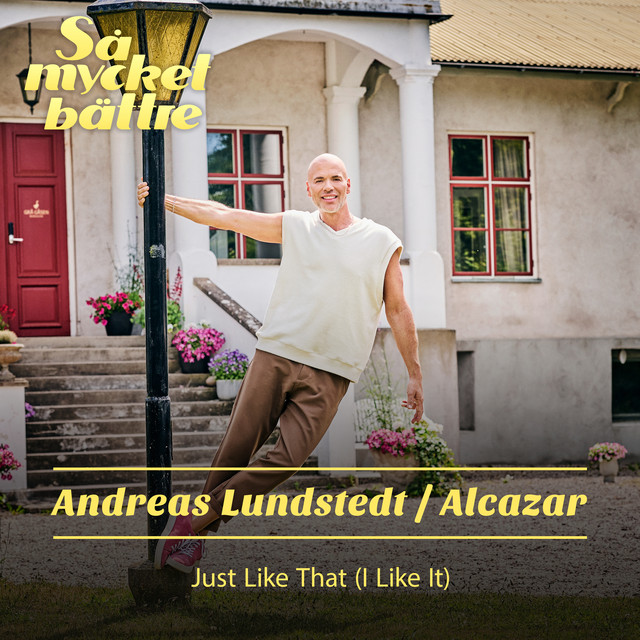 Andreas Lundstedt & Alcazar featuring Annikafiore, Lina Hedlund, & Tess Merkel — Just Like That (I Like It) cover artwork