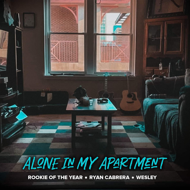 Rookie Of The Year, Ryan Cabrera, & Wesley — Alone In My Apartment (Pop 2K) cover artwork