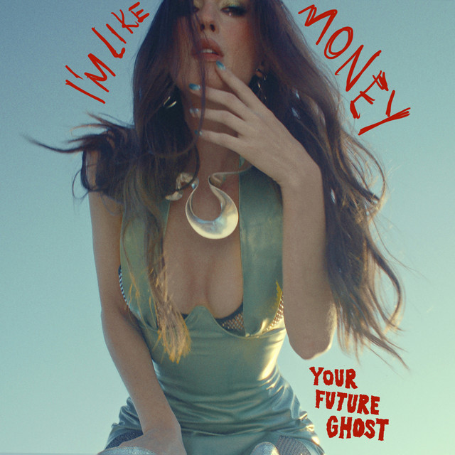 Your Future Ghost — I&#039;m Like Money cover artwork