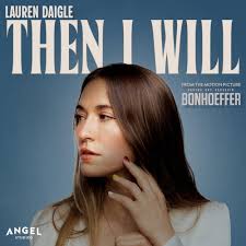 Lauren Daigle — Then I Will cover artwork
