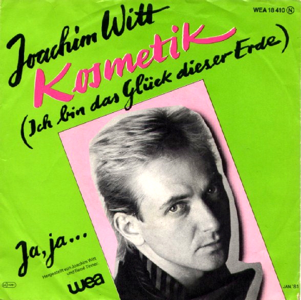 Joachim Witt — Kosmetik (Ich bin das Glück dieser Erde) cover artwork