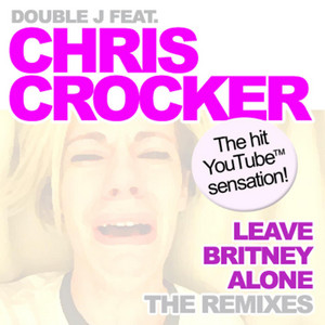 Double J featuring Chris Crocker — Leave Britney Alone (Trance Remix) cover artwork