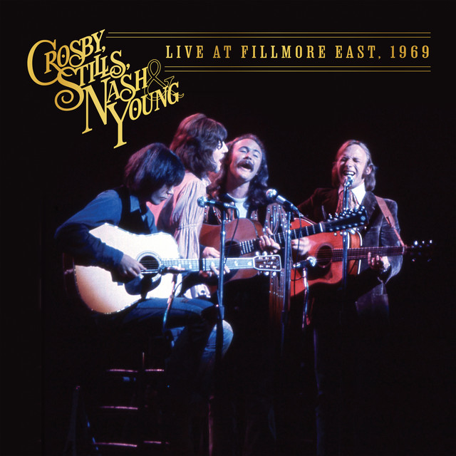 Crosby, Stills &amp; Nash Live At Fillmore East, 1969 cover artwork