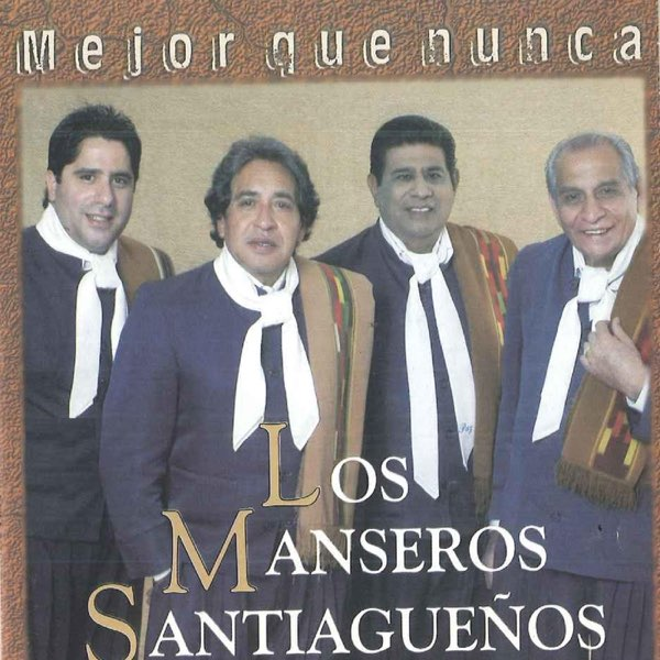 Los Manseros Santiagueños Mejor que Nunca cover artwork