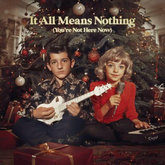 Krezip & Danny Vera — It All Means Nothing (You&#039;re Not Here Now) cover artwork