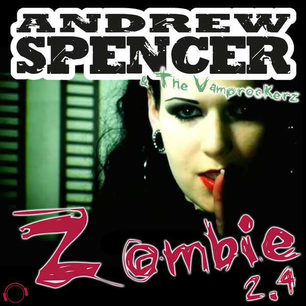 Andrew Spencer &amp; The Vamprockerz — Zombie cover artwork