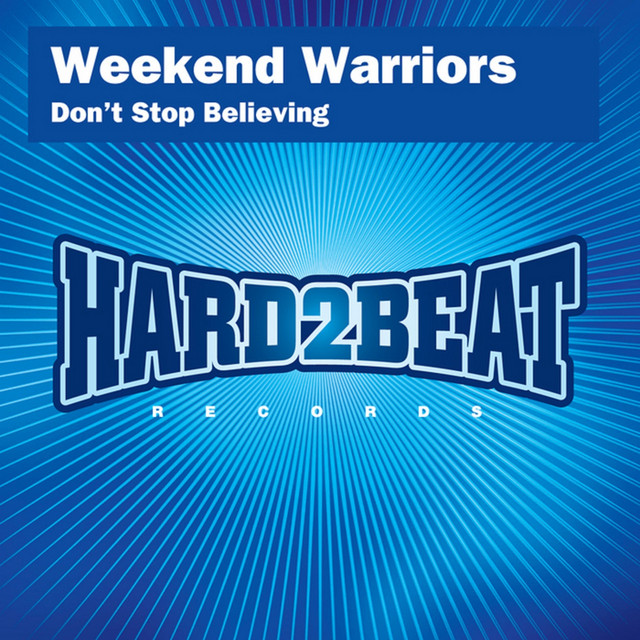 Weekend Warriors — Don&#039;t Stop Believing cover artwork