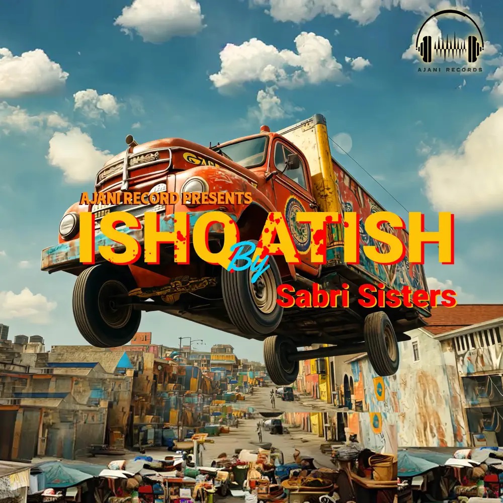 Sabri Sisters & Hussain Ajani — Ishq Atish cover artwork