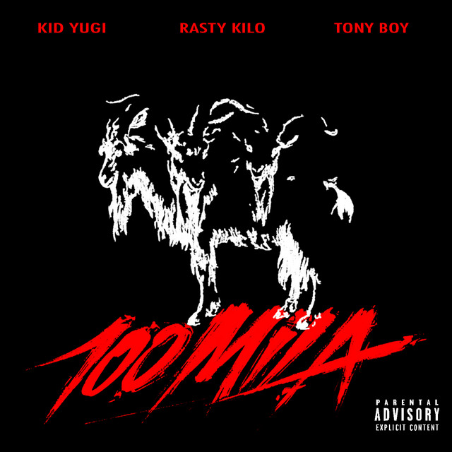 Rasty Kilo, Tony Boy, & Kid Yugi — 100MILA cover artwork