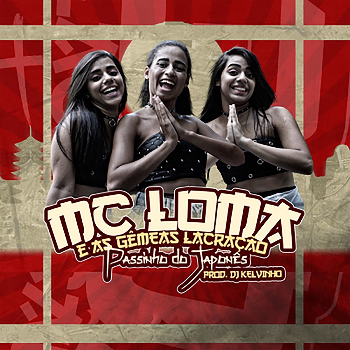 Mc Loma e As Gêmeas Lacração — Passinho do Japonês cover artwork