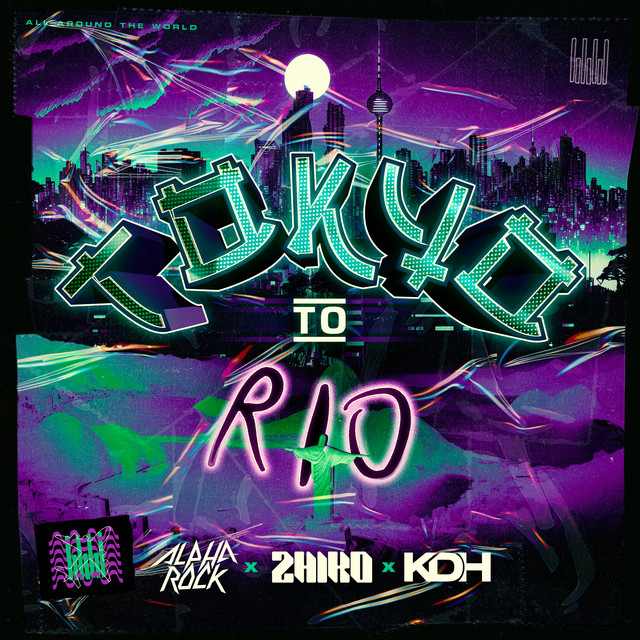 Alpharock, ZHIKO, & KDH — Tokyo To Rio cover artwork