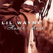 Lil Wayne — Hustler Musik cover artwork