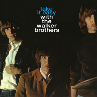 The Walker Brothers Take It Easy With The Walker Brothers cover artwork