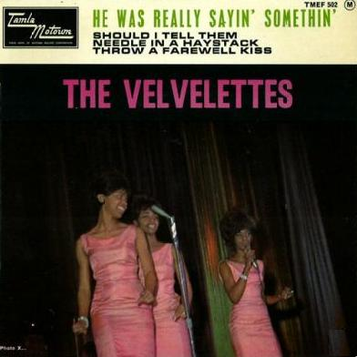 The Velvelettes He Was Really Sayin' Somethin' cover artwork