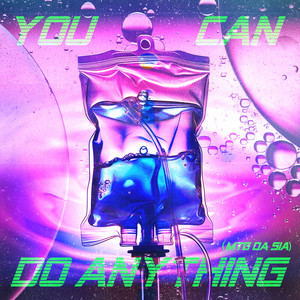 DJ Lucas Beat, Jason Derulo, & Sia — You Can Do Anything (MTG DA SIA) cover artwork