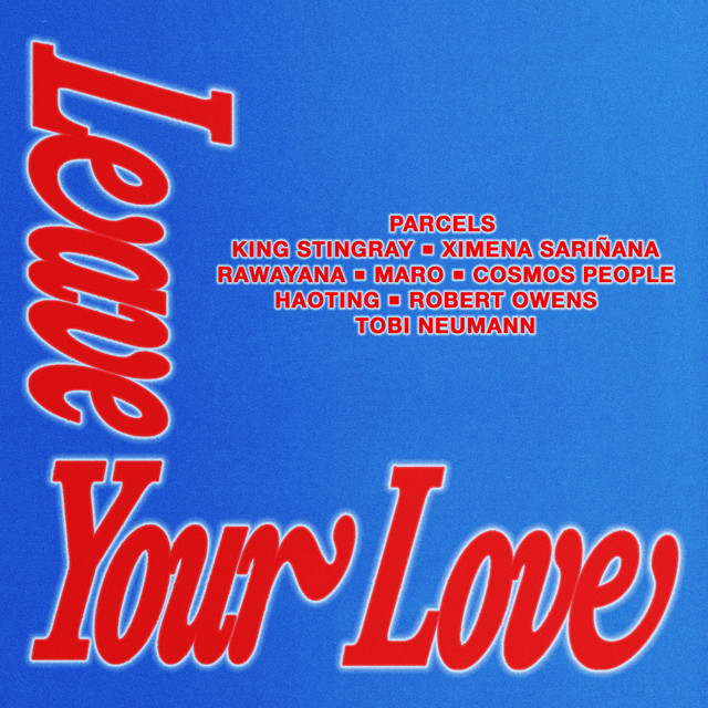 Parcels featuring MARO — Leaveyourlove (Remix) cover artwork