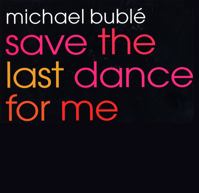 Michael Bublé — Save The Last Dance For Me cover artwork