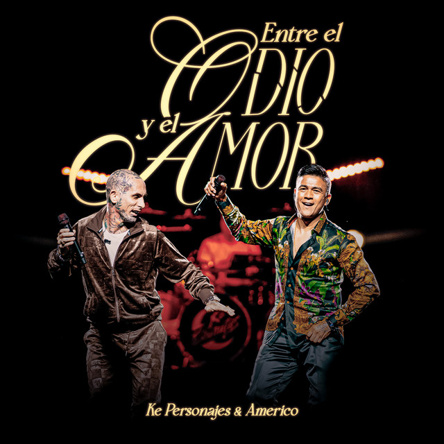 Ke Personajes & Americo — Entre el Odio y el Amor cover artwork