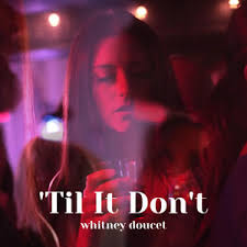 Whitney Doucet — &#039;Til It Don&#039;t cover artwork