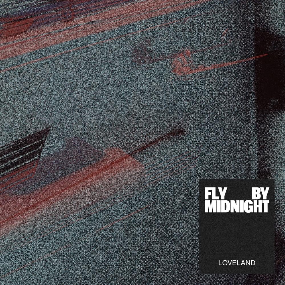 Fly By Midnight — Loveland cover artwork