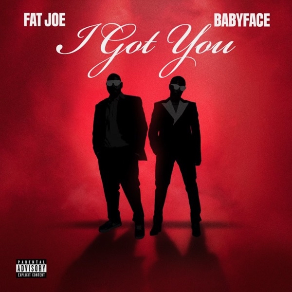 Fat Joe & Babyface — I Got You cover artwork