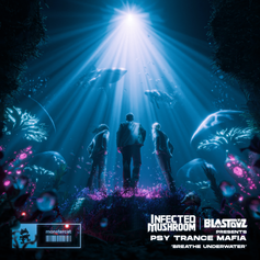 Infected Mushroom & Blastoyz featuring Psy Trance Mafia — Breathe Underwater cover artwork