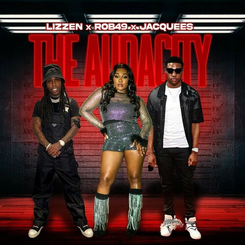Lizzen, Jacquees, & Rob49 — The Audacity cover artwork