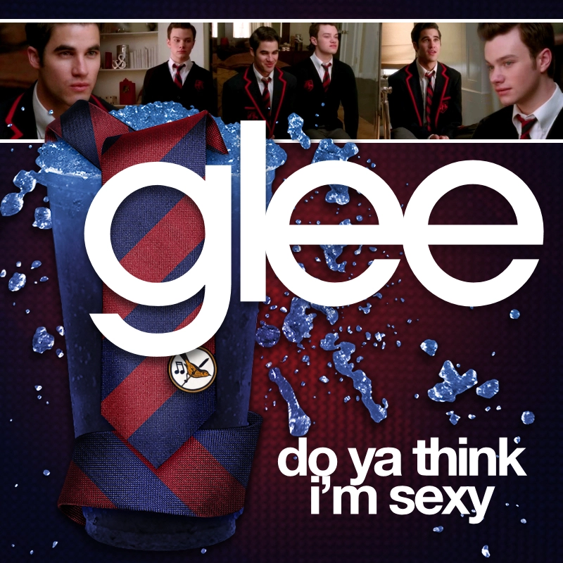 Glee Cast — Do Ya Think I&#039;m Sexy? cover artwork