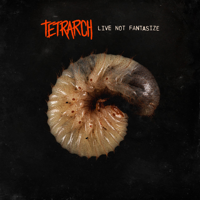 Tetrarch — Live Not Fantasize cover artwork