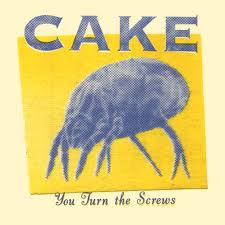 Cake — You Turn The Screws cover artwork