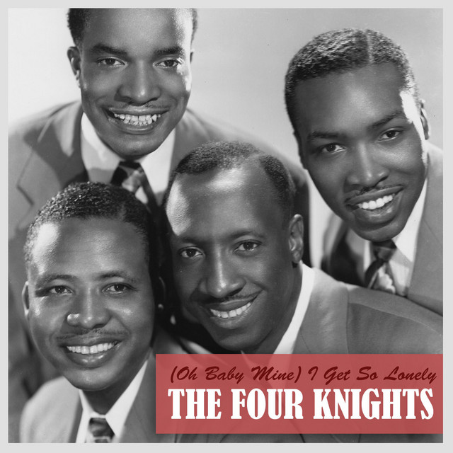 Four Knights — (Oh Baby Mine) I Get So Lonely cover artwork