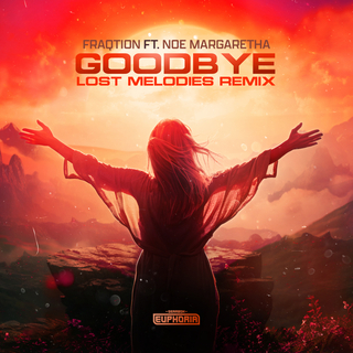 Fraqtion featuring Noe Margaretha — Goodbye (Lost Melodies Remix) cover artwork