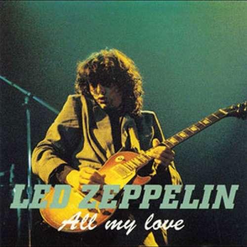 Led Zeppelin — All My Love cover artwork