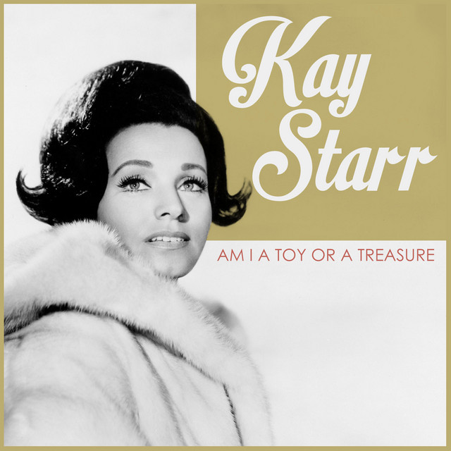 Kay Starr — Am I A Toy Or A Treasure cover artwork