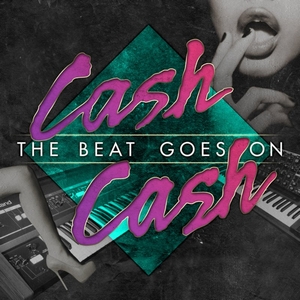 Cash Cash The Beat Goes On cover artwork