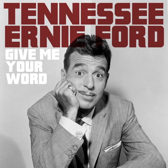 Tennessee Ernie Ford — Give Me Your Word cover artwork