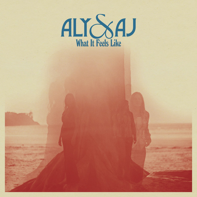 Aly &amp; AJ — What It Feels Like cover artwork