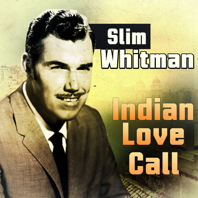 Slim Whitman — Indian Love Call cover artwork