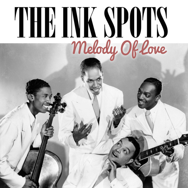 The Ink Spots — Melody Of Love cover artwork