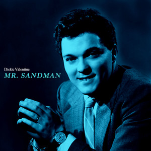 Dickie Valentine — Mr. Sandman cover artwork