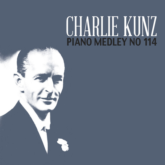 Charlie Kunz — Piano Medley No. 114 cover artwork